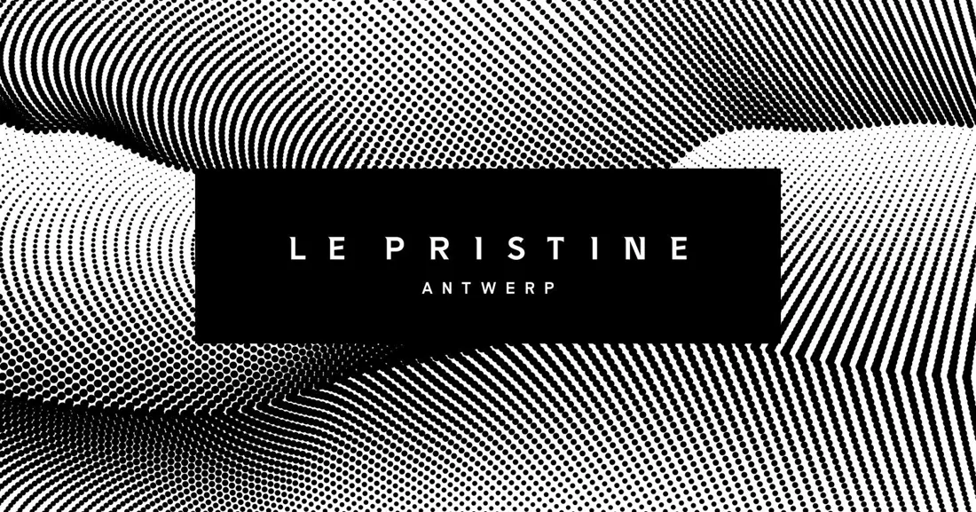 Le Pristine, Antwerp